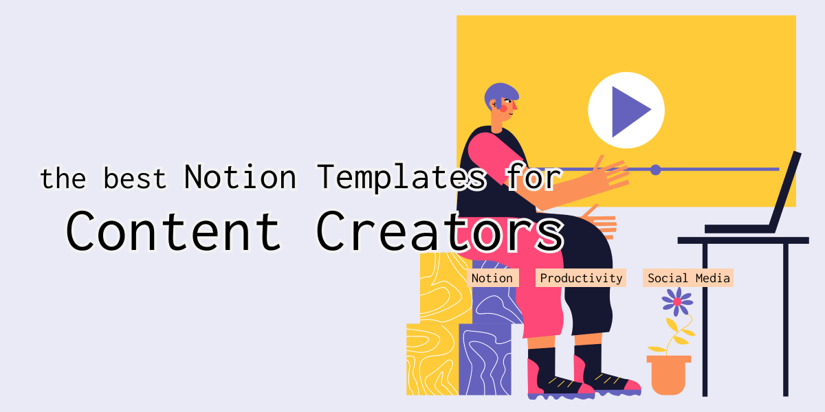 Notion Templates for Social Media and Content Creators