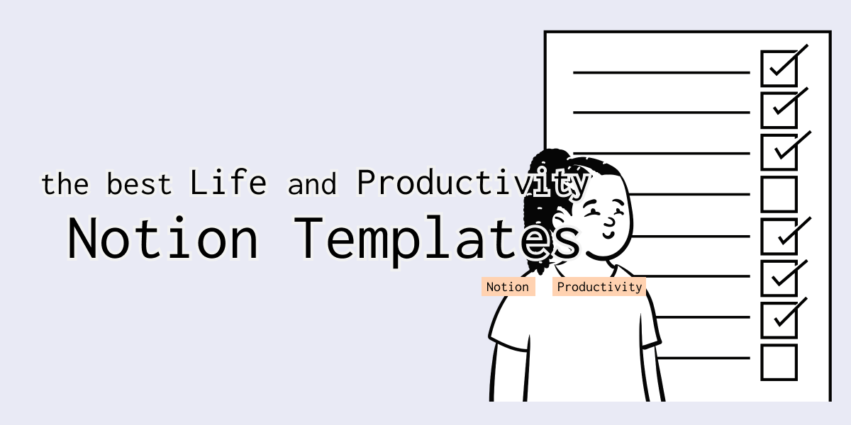 Notion Templates for Life and Productivity