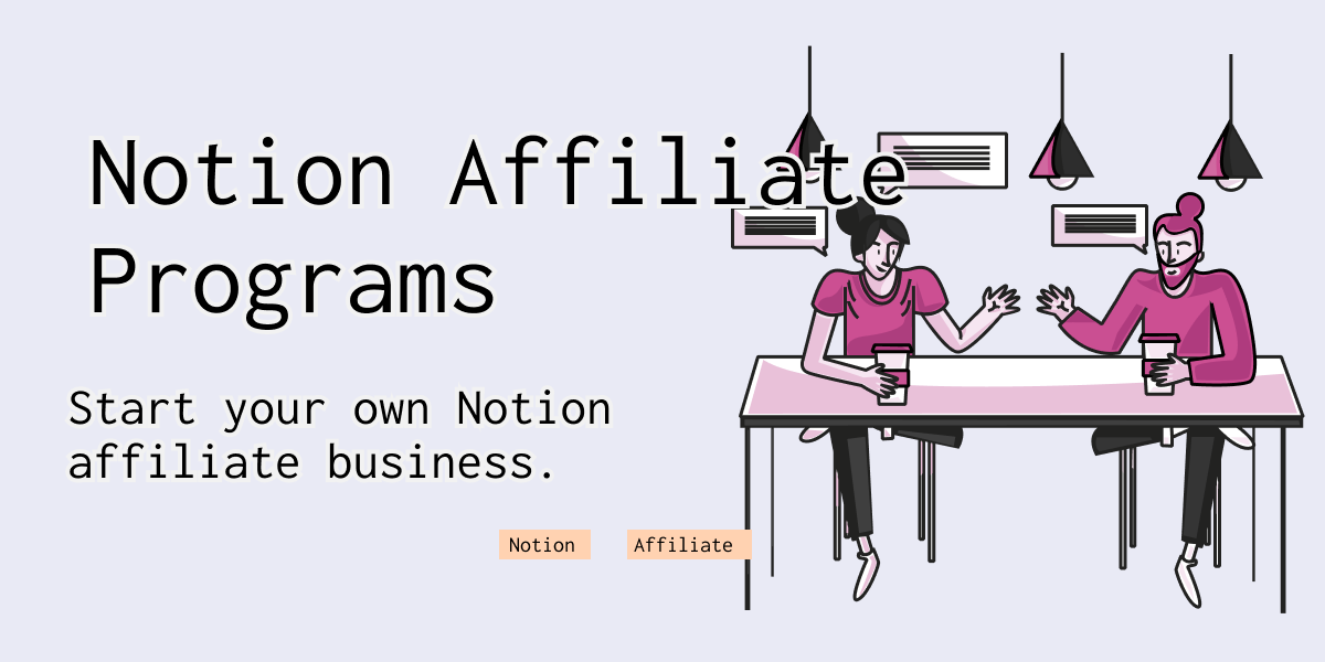 Starting a Notion Affiliate Business