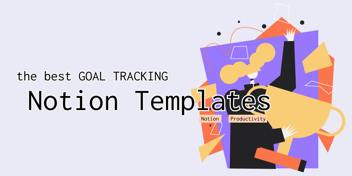 Notion Goals and Tracker Templates