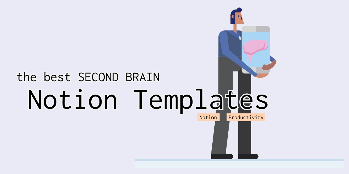 Notion Second Brain Templates [Thomas Frank, Easlo, & More]